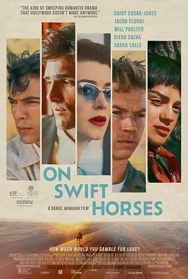 51爆料官网首页《快马驰情 On Swift Horses》免费在线观看