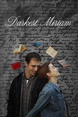 51爆料《至暗米里亚姆 Darkest Miriam》免费在线观看