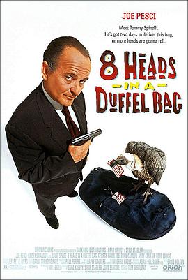 51爆料官网首页《一个布袋八个头 8 Heads in a Duffel Bag》免费在线观看